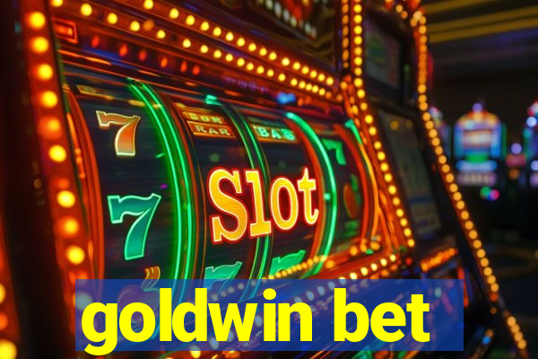 goldwin bet